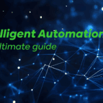 A digital network background with "Intelligent Automation: the ultimate guide" displayed and a green abstract Intelligent Automation logo in the top left corner.