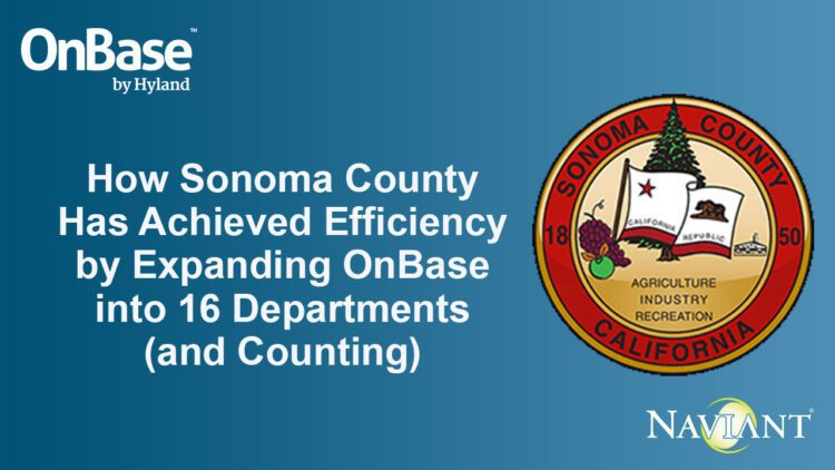 A presentation slide displaying the Sonoma County seal, OnBase for county government, and Naviant logos, with text highlighting the expansion of OnBase to 16 Sonoma County departments.