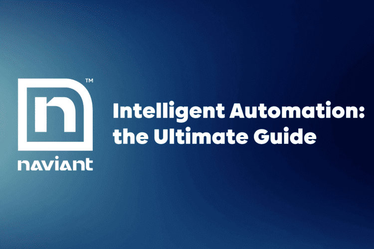 Naviant logo on a blue gradient background with the text "Intelligent Automation: the Ultimate Guide" in bold white letters, featuring insights on your Intelligent Automation journey and real-world intelligent automation use cases.