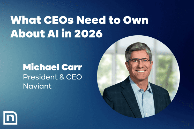 A promotional graphic with the title "What CEOs Need to Own About AI in 2026" and a photo of Michael Carr, President & CEO of Naviant.